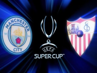 Sevilla - Manchester City juegan la Supercopa de Europa
